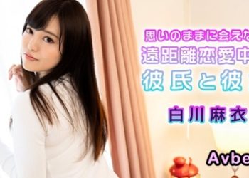 【高清素人】[072724-001] 思いのままに会えない遠距離恋愛中の彼氏と彼女