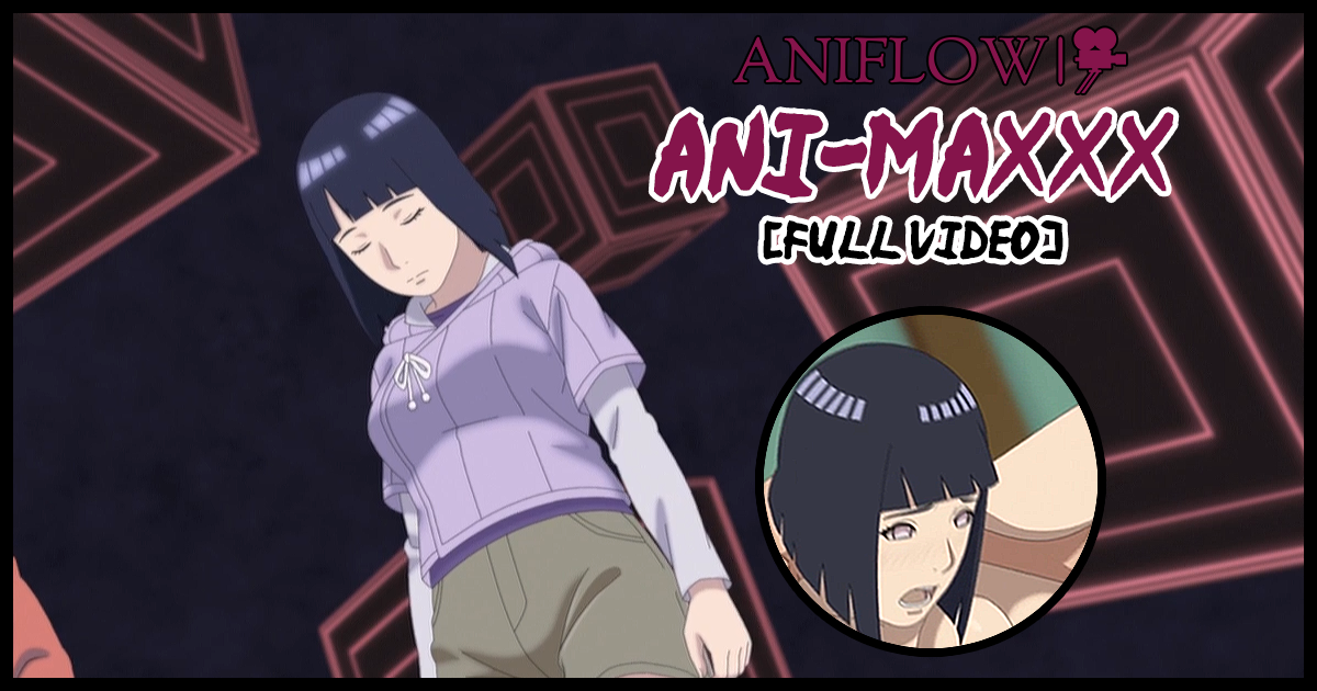 [Aniflow] Hinata x Kawaki