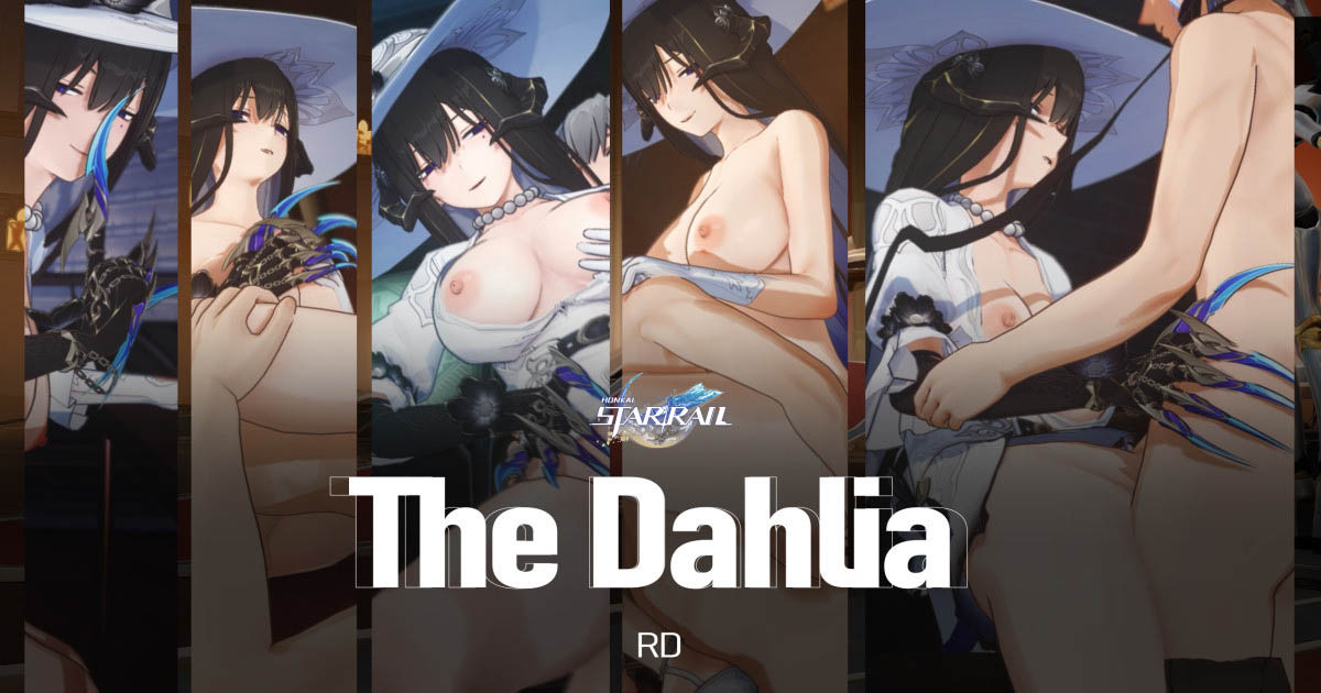 [RD] The Dahlia【HSR】