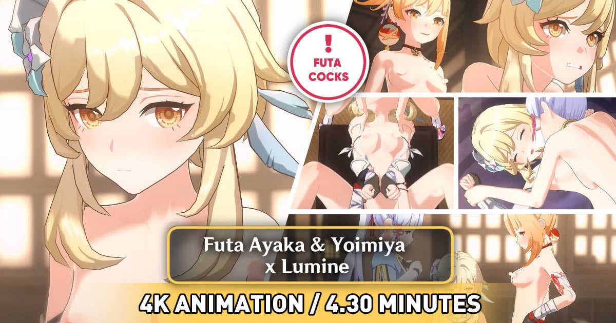 [PastaPaprika] 【FUTA】Ayaka & Yoimiya x Lumine – Animation