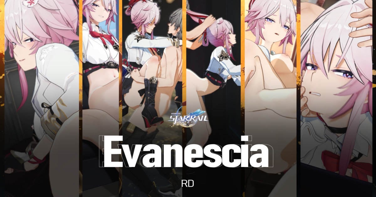 [RD] Evanescia【HSR】