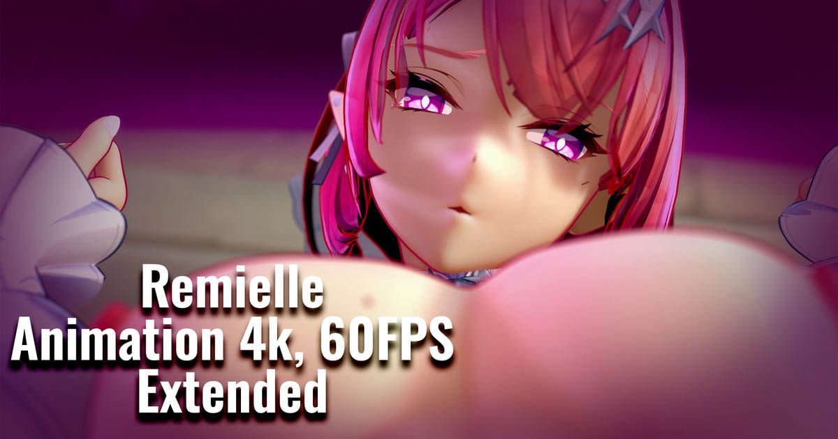 [Arcsx3D] Remielle Animation 4k, 60FPS