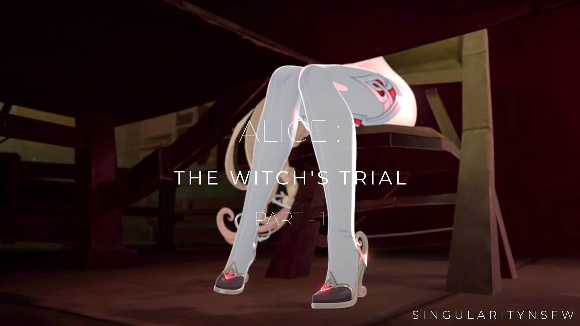 [SingularityNSFW] Alice : The Witch’s Trial | Part – 1